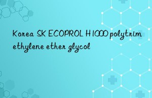korea sk ecoprol h1000 polytrimethylene ether glycol