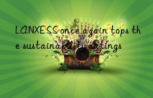 lanxess once again tops the sustainability ratings