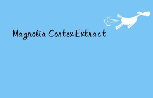 magnolia cortex extract