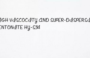 high viscocity and super-dispersing bentonite hy-s34