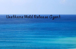 urethane mold release agent