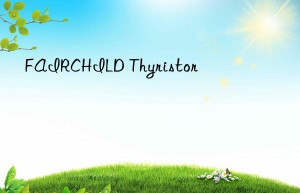 fairchild thyristor