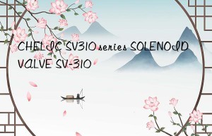 chelic sv310 series solenoid valve sv-310