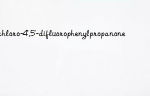 3-chloro-4′,5′-difluorophenylpropanone