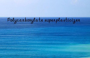 polycarboxylate superplasticizer
