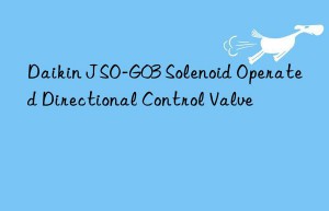 daikin jso-g03 solenoid operated directional control valve