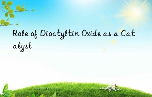 role of dioctyltin oxide as a catalyst