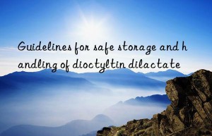 guidelines for safe storage and handling of dioctyltin dilactate