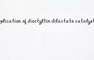 application of dioctyltin dilactate catalyst