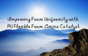 improving foam uniformity with pu flexible foam amine catalyst