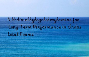 n,n-dimethylcyclohexylamine for long-term performance in industrial foams