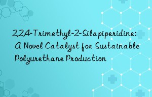 2,2,4-trimethyl-2-silapiperidine: a novel catalyst for sustainable polyurethane production