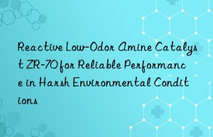 reactive low-odor amine catalyst zr-70 for reliable performance in harsh environmental conditions