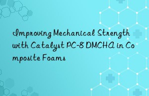 improving mechanical strength with catalyst pc-8 dmcha in composite foams