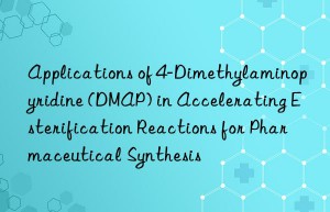 applications of 4-dimethylaminopyridine (dmap) in accelerating esterification reactions for pharmaceutical synthesis