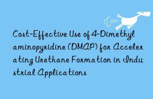 cost-effective use of 4-dimethylaminopyridine (dmap) for accelerating urethane formation in industrial applications