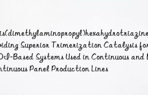 Tris(dimethylaminopropyl)hexahydrotriazine: Providing Superior Trimerization Catalysis for MDI-Based Systems Used in Continuous and Discontinuous Panel Production Lines